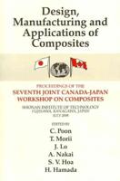 Design, Manufacturing and Applications of Composites; Proceedings of the 7th Canada-Japan Workshop on Composites