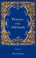 Pioneers of the Old South