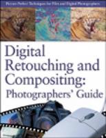 Digital Retouching and Compositing: Photographers' Guide