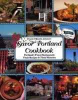 Chuck and Blanche Johnson's Savor Portland Cookbook