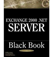 Exchange 2000 .Net Server Black Book