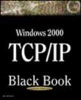 Windows 2000 TCP/IP Black Book