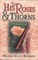 His Roses & Thorns
