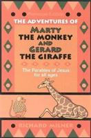 The Adventures Of Marty The Monkey And Gerard The Giraffe