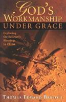 God's Workmanship Under Grace