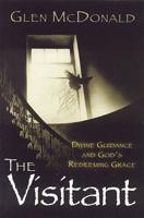 The Visitant: Divine Guidance and God&#39;s Redeeming Grace