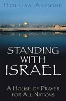 Standing with Israel: A House of Prayer for All Nations