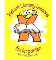 Instant Library Lessons. Kindergarten