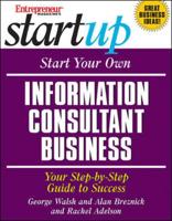Entrepreneur Magazine's Start Your Own Information Consultant Business