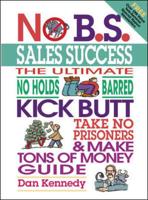 No B.S. Sales Success