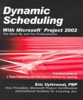 Dynamic Scheduling With Microsoft Project 2002