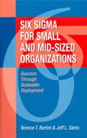 Six Sigma for Small and Mid-Sized Organizations