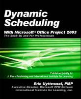 Dynamic Scheduling With Microsoft Office Project 2003