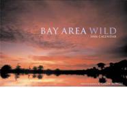 Bay Area Wild 2006 Calendar
