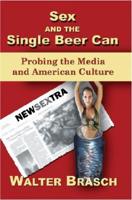 Sex and the Single Beer Can