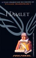 The Complete Arkangel Shakespeare: Hamlet
