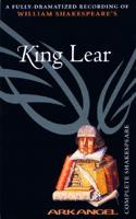 The Complete Arkangel Shakespeare: King Lear