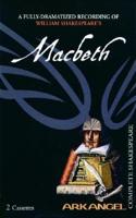 The Complete Arkangel Shakespeare: Macbeth