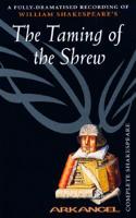 The Complete Arkangel Shakespeare: The Taming of the Shrew