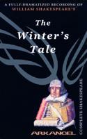 The Complete Arkangel Shakespeare: The Winter's Tale