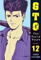 GTO, the Early Years. Volume 12