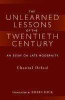 Unlearned Lessons of Twentieth Century