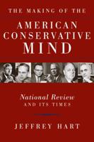 The Making of the American Conservative Mind