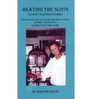 Beating the Slots: A Slot Player&#39;s Guide