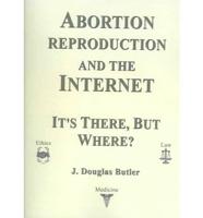 Abortion Reproduction and the Internet