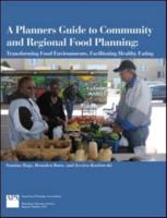A Planners Guide to Community and Regional Food Planning