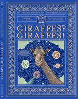 The Haggis-on-Whey World of Unbelievable Brilliance. V. 1 Giraffes? Giraffes!