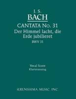 Der Himmel lacht, die Erde jubilieret, BWV 31: Vocal score