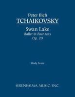 Swan Lake, Ballet in Four Acts, Op.20: Study score