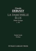 La Damoiselle Elue, L. 62: Study score