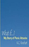 What if.? My Story of Panic Attacks