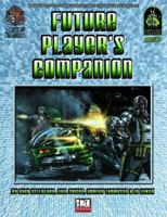 Future Player's Companion: A Sourcebook For D20 Modern