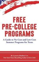 Free Pre-College Programs:A Guide to No-Cost and Low-Cost Summer Programs for Teens