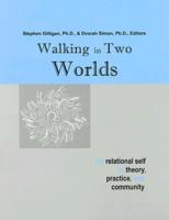 Walking in Two Worlds
