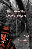 The Case of the Greedy Lawyers
