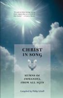 CHRIST IN SONG: Hymns of Immanuel from All Ages