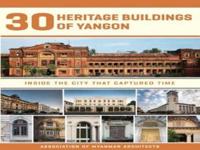 30 Heritage Buildings of Yangon