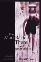 The Man Back There and Other Stories