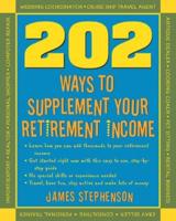 202 Ways to Supplement Your Retirement Income