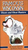 Famous Wisconsin Ghosts And Ghost Hunters