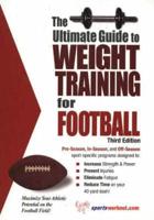 Ultimate Guide to Weight Training for Football