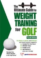 The Ultimate Guide to Weight Training for Golf