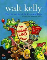 The Life and Times of Walt Kelly