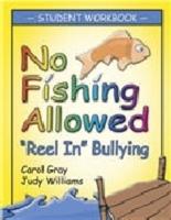 No Fishing Allowed: Student Manual: Reel in Bullying