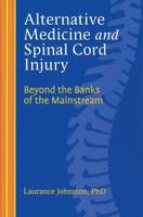 Alternative Medicine and Spinal Cord Injury: Beyond the Banks of the Mainstream