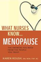 What Nurses Know-- Menopause